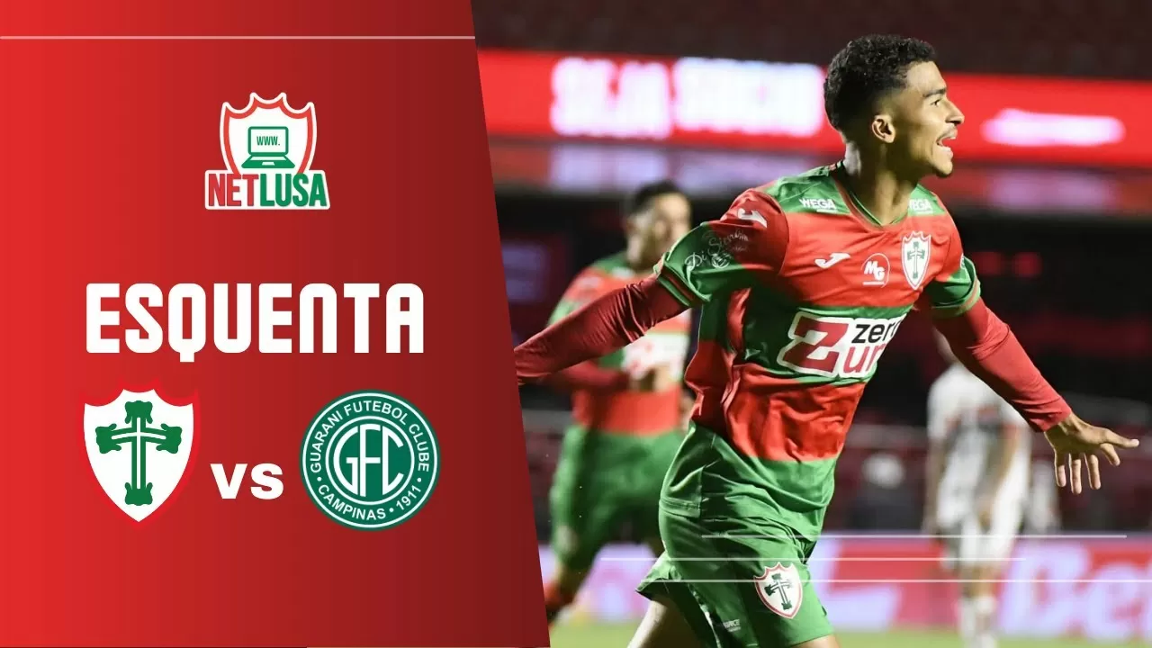 Assista ao Esquenta de Portuguesa x Guarani